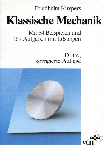 Stock image for Klassische Mechanik. Mit 84 Beispielen und 169 Aufgaben mit Lsungen for sale by medimops