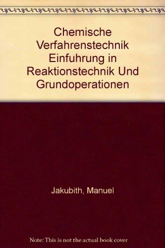 Beispielbild fr Chemische Reaktionstechnik und Grundoperationen. Eine Einfhrung in die Technische Chemie: Einfuhrung in Die Technische Chemie [Gebundene Ausgabe] von Manuel J. F. Jakubith (Autor) zum Verkauf von BUCHSERVICE / ANTIQUARIAT Lars Lutzer