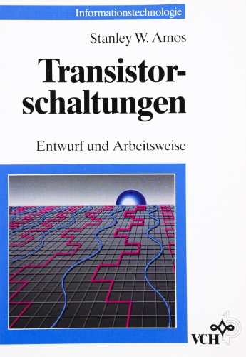Beispielbild fr Transistorschaltungen - Entwurf und Arbeitsweise - zum Verkauf von Martin Preu / Akademische Buchhandlung Woetzel