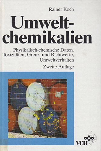 Beispielbild fr Umweltchemikalien : physikalisch-chemische Daten, Toxizitten, Grenz- und Richtwerte, Umweltverhalten. zum Verkauf von Kepler-Buchversand Huong Bach