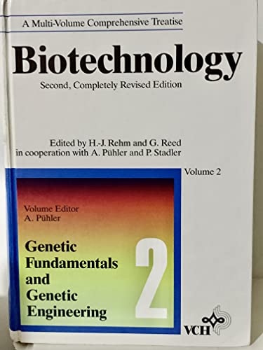 Biotechnology - Volume 2: Genetic Fundamentals and Genetic Engineering.