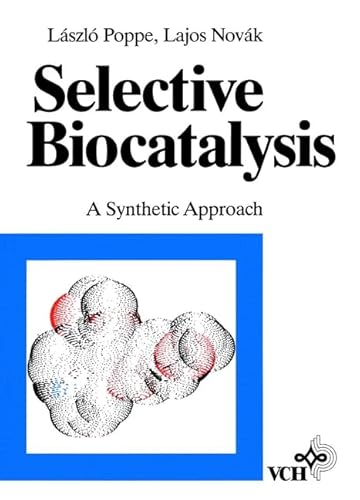 Beispielbild fr Selective Biocatalysis: A Synthetic Approach zum Verkauf von WorldofBooks