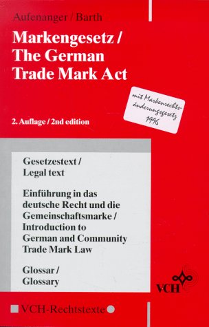 Markengesetz/The German Trade Mark Act. 2nd Ed.