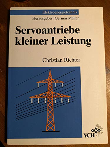Stock image for Servoantriebe kleiner Leistung / Christian Richter / Elektroenergietechnik for sale by Antiquariat Bookfarm