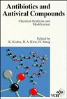 Antibiotics and antiviral compounds Chemical synthesis and modification / ed. by Karsten Krohn .