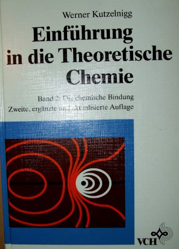Beispielbild fr Einfhrung in die theoretische Chemie / Die Chemische Bindung zum Verkauf von Buchhandlung Loken-Books