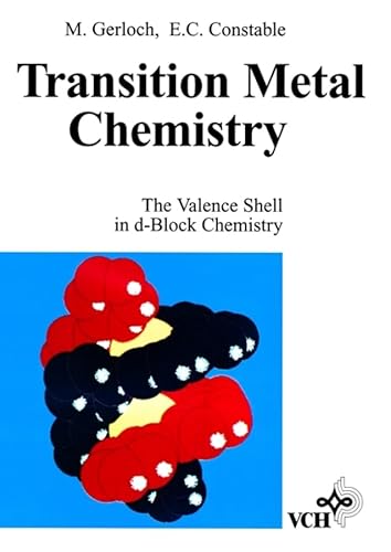 Transition Metal Chemistry: The Valence Shell in d-Block Chemistry (9783527292189) by Gerloch, Malcolm; Constable, Edwin C.