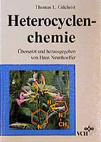 Beispielbild fr Heterocyclenchemie von Thomas L. Gilchrist (Autor) zum Verkauf von BUCHSERVICE / ANTIQUARIAT Lars Lutzer