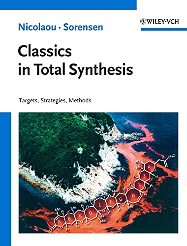 Classics in Total Synthesis: Targets, Strategies, Methods (9783527292318) by Nicolaou, K. C.; Sorensen, E. J.