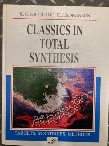 Classics in Total Synthesis (9783527292844) by Nicolaou, K. C.; Sorensen, E. J.