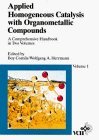 9783527292868: Applied Homogeneous Catalysis With Organometallic Compounds: A Comprehensive Handbook in Two Volumes: A Comprehensive Handbook 2 Volume Set