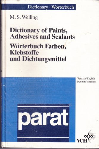 Dictionary of Paint's Adhesives and Sealants / Worterbuch Farben, Klebstoffe und Dichtungsmittle