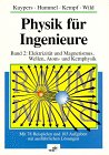 Stock image for Physik fr Ingenieure II. Elektrizitt und Magnetismus, Wellen, Atom- und Kernphysik for sale by medimops