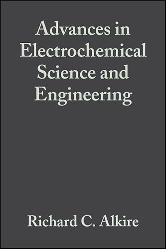 Advances in Electrochemical Science and Engineering; Volume 5 - Alkire, Richard C. [Ed.], Dieter M. [Ed.] Kolb Heinz [Ed.] Gerischer a. o.