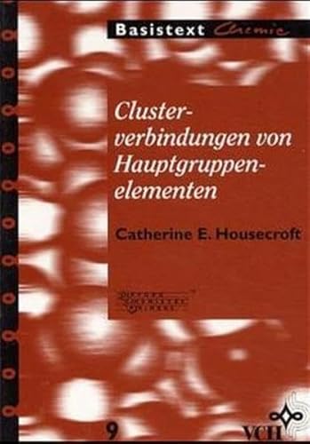 9783527293971: Clusterverbindungen Von Hauptgruppenelementen Basistexte Chemie V 9: v. 9