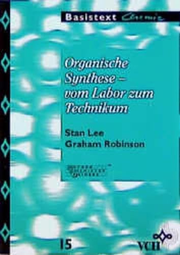 Organische Synthese - Vom Labor Zum Technikum (9783527294039) by Unknown Author