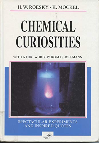 Beispielbild fr Chemical Curiosities : Spectacular Experiments and Inspired Quotes zum Verkauf von Better World Books