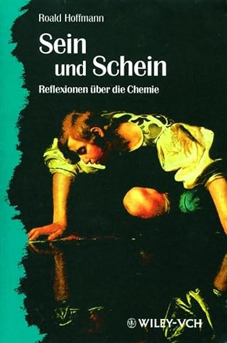 Beispielbild fr Sein und Schein : Reflexionen ber die Chemie Roald Hoffmann. bers. von Anna Schleitzer zum Verkauf von ralfs-buecherkiste