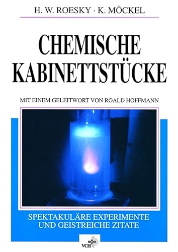 Beispielbild fr Chemische Kabinettstcke: Spektakulre Experimente und geistreiche Zitate. 1. korrigierter Nachdruck zum Verkauf von medimops
