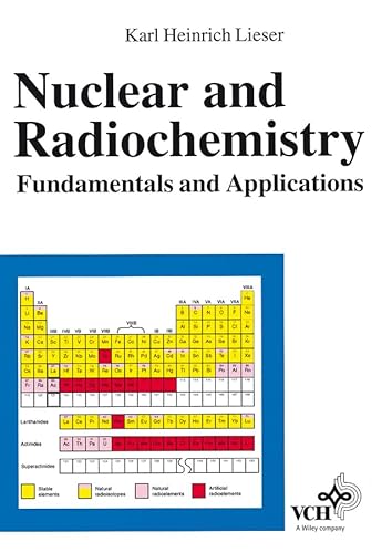 Stock image for Nuclear and Radiochemistry: Fundamentals and Applications for sale by dsmbooks