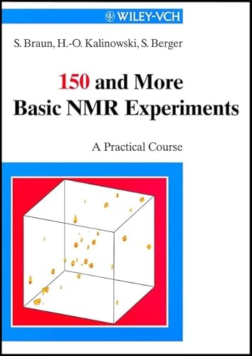 Imagen de archivo de 150 and More Basic NMR Experiments: A Practical Course a la venta por More Than Words