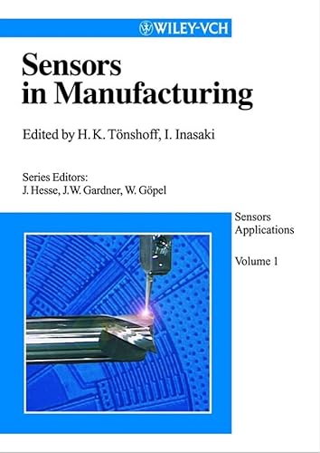 Beispielbild fr Sensors Applications. 5 Volumes. Hrsg. v. Gpel, Wolfgang /Gardner, Julian W /Hesse, Joachim. : Sensors in Manufacturing zum Verkauf von Buchpark