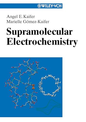 Supramolecular Electrochemistry (Wiley-Vch) (9783527295975) by Kaifer, Angel E.; G?mez-Kaifer, Marielle; Gomez-Kaifer, Marielle