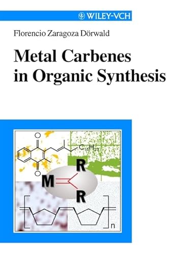 Beispielbild fr Metal Carbenes in Organic Synthesis zum Verkauf von Buchpark