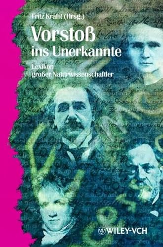 Beispielbild fr Vorstoss Ins Unerkannte - Lexikon Grosser Maturwissenschaftler zum Verkauf von Ammareal