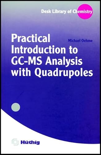 Imagen de archivo de Practical Introduction to GC-MS Analysis with Quadrupoles a la venta por ThriftBooks-Atlanta