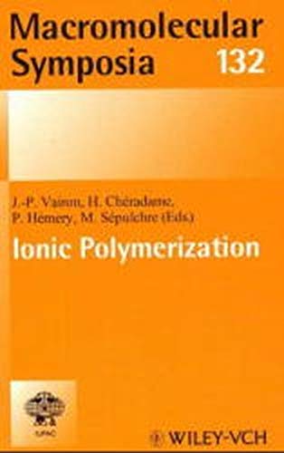 Imagen de archivo de Ionic Polymerization. Macromolecular Symposia 132 a la venta por Zubal-Books, Since 1961