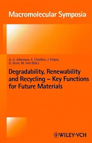 9783527299041: Degradability, Renewability and Recycling-Key Functions for Future Materials: 5th International Scientific Workshop on Biodegradable Plastics and ... in Stockholm, Sweden June 9-13, 1998: v. 144