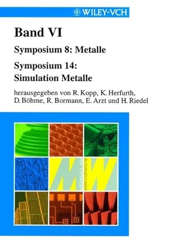 Imagen de archivo de WERKSTOFFWOCHE 98/6 - SYMPOSIUM 8 - METALLE a la venta por Basi6 International