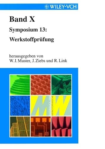 Beispielbild fr Werkstoffwoche '98: Tagungsbnde I bis X u. Schlagwort- und Autorenverzeichnis / Symposium 13: Werkstoffprfung zum Verkauf von medimops