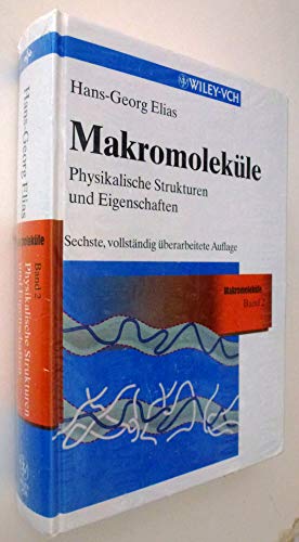 Stock image for Makromolekle Band II Makromolekule Band 2 Physikalische Strukturen und Eigenschaften macromolecules Chemische Struktur Chemische Technik Makromolekl Physikalisch-chemische Eigenschaft Polymerchemie Elias, Hans-Georg, Bd.2 [Gebundene Ausgabe] von Hans-Georg Elias (Autor) Macromolecules Makromolekle Lngst ein Klassiker Makromolekle in der sechsten Auflage Der zweite Band des Standard-Nachschlagewerkes der Makromolekularen Chemie befat sich mit den Physikalischen Strukturen und Eigenschaften von Makromoleklen. Auch dieser Band ist weitgehend in sich geschlossen, geht aber auch auf die anderen Bnde des Werks ein. Natrlich werden Grundkenntnisse der anorganischen, organischen und physikalischen Chemie sowie der dort verwendeten Methoden vorausgesetzt. Alle frdieWissenschaft der Makromolekle wichtigen berlegungen und Ableitungen werden jedoch von den Grundphnomenen und -berlegungen aus Schritt fr Schritt vorgenommen. Besonderer Wert wurde darauf gelegt, die Zusammenhnge zwisc for sale by BUCHSERVICE / ANTIQUARIAT Lars Lutzer