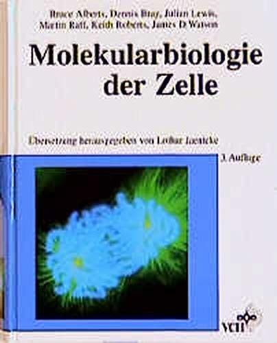 Molekularbiologie der Zelle - Alberts, Bruce, Bray, Dennis