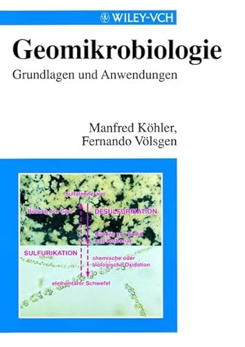 Geomikrobiologie : Grundlagen und Anwendung - Köhler, Manfred /Völsgen, Fernando