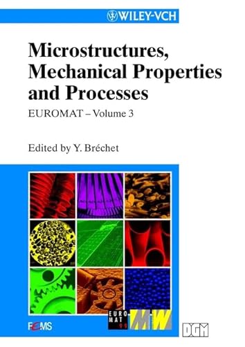 9783527301225: Microstructures, Mechanical Properties and Processes