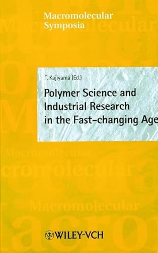 Polymer Science and Industrial Research in the Fast Changing Age (Macromolecular Symposia, 159)