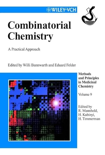 Stock image for Combinatorial Chemistry: A Practical Approach (Methods and Principles in Medicinal Chemistry) for sale by Ergodebooks