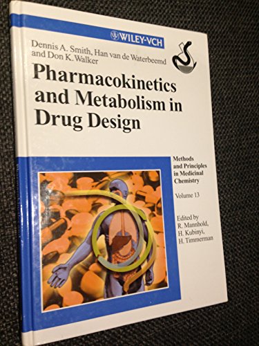 9783527301973: Pharmacokinetics and Metabolism in Drug Design, Volume 13 (Methods and Principles in Medicinal Chemistry)