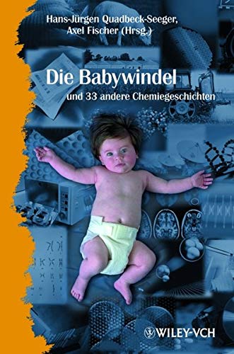 Stock image for Die Babywindel und 34 andere Chemiegeschichten for sale by medimops