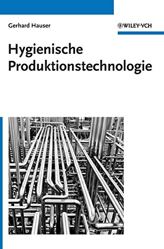 9783527303076: Hygenische Produktionstechnologie: Auslegung Von Apparaten: 1