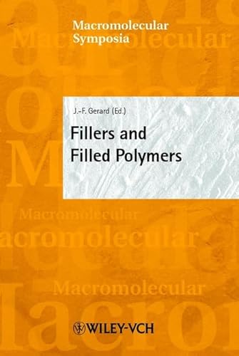 Fillers and Filled Polymers (Macromolecular Symposia 169)