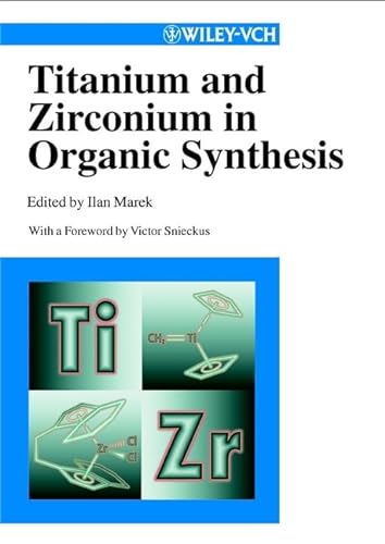 Stock image for Titanium and Zirconium in Organic Synthesis for sale by ThriftBooks-Dallas