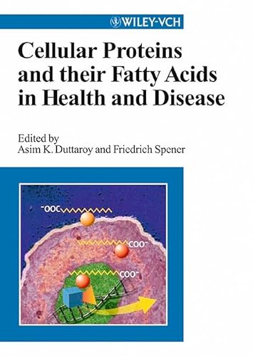 Cellular Proteins and Their Fatty Acids in Health and Disease