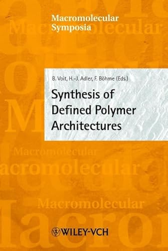 

Synthesis of Defined Polymer Architectures (Macromolecular Symposia)