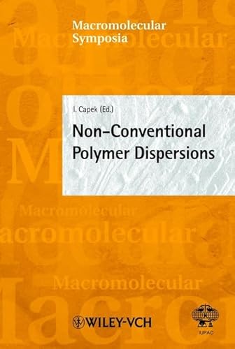 Stock image for Non-Conventional Polymer Dispersions (Macromolecular Symposia) for sale by Bookmonger.Ltd