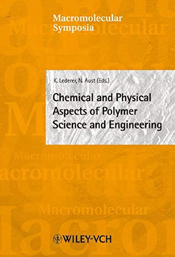 Stock image for Chemical and Physical Aspects of Polymer Science and Engineering: 5th Osterreichische Polymertage, Leoben 2001 (Macromolecular Symposia 181) for sale by Zubal-Books, Since 1961