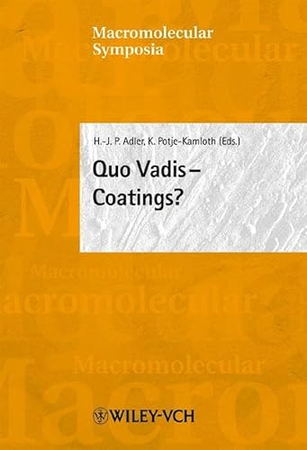 Stock image for Quo Vadis - Coatings: XXVI FATIPEC Congress, Dresden, Germany (Macromolecular Symposia) (v. 187) for sale by Zubal-Books, Since 1961